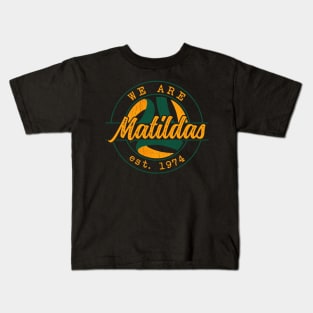 We Are Matildas Kids T-Shirt